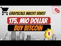Bitcoin für 175 Millionen $ in 7 Tagen | Grayscale kauft BTC