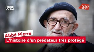 Abbé Pierre : l&#39;histoire d&#39;un prédateur très protégé