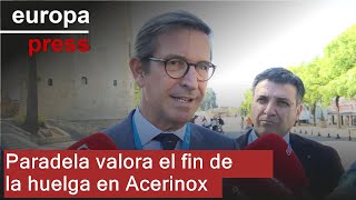 ACERINOX Paradela ve &quot;importante&quot; para el Campo de Gibraltar el fin del conflicto en Acerinox