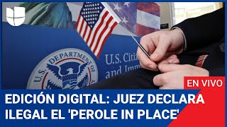 Juez de Texas declara ilegal el ‘parole in place’ Edicion Digital 8 de noviembre de 2024