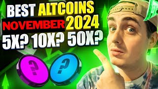 Best Altcoins November 2024 - Best New Altcoins To Buy Now (BIG POTENTIAL)