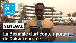 Sénégal : la Biennale d&#39;art contemporain de Dakar reportée à novembre • FRANCE 24