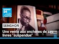 Enchères de livres de Senghor : vente "suspendue" pour des "négociations" avec Dakar • FRANCE 24