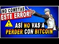 ⭕️ATENCIÓN⭕️Cómo NO PERDER con Bitcoin... Estas son tus opciones!