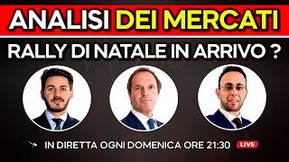 RALLY RALLY DI NATALE IN ARRIVO? - Analisi dei Mercati Finanziari del 1 Dicembre 2024