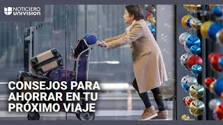 ¿Planeas viajar en época navideña? Así puedes ahorrar dinero y aprovechar al máximo las ofertas