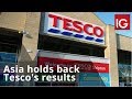 Asia holds back Tesco's results