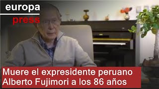 Muere el expresidente peruano Alberto Fujimori a los 86 años