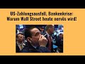 US-Zahlungsausfall, Bankenkrise: Warum Wall Street heute nervös wird! Videoausblick