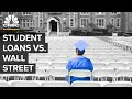 How Student Loans Are Sold To Wall Street