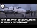 Así fue la ruta del avión en el que 'El Mayo' Zambada y Joaquín Guzmán López fueron llevados a EEUU