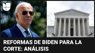 JOE Analizamos las reformas que Joe Biden propone para la Corte Suprema: ¿qué tan factibles son?