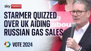 Starmer asked about UK financial services aiding sale of Russian gas after Sky News investigation