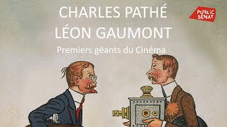 GAUMONT Charles Pathé et Léon Gaumont, premiers géants du cinéma - Documentaire