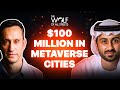 Why This Emirati Billionaire Invested $100 million To Build Metaverse Cities | Ali Sajwani, DAMAC