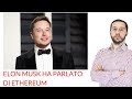Elon Musk ha parlato di Ethereum