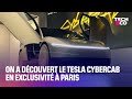 On a découvert le Tesla Cybercab en exclusivité à Paris