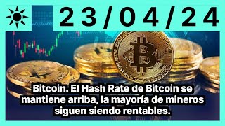 BITCOIN Bitcoin. El Hash Rate de Bitcoin se mantiene arriba, la mayoría de mineros siguen siendo rentables.