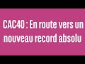 CAC40 : En route vers un nouveau record absolu - 100% Marchés - matin - 15/05/24