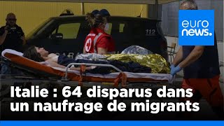 Naufrage d&#39;un bateau de migrants : 64 personnes portées disparues au large de l&#39;Italie