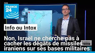 Non, Israël ne cherche pas à cacher les dégâts de missiles iraniens sur ses bases militaires