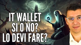 Un It Wallet per domarli, un Wallet per trovarli, Un Wallet per ghermirli e nel buio incatenarli...