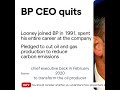 Why BP chief executive shock quit