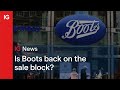 Is Boots back on the sale block?