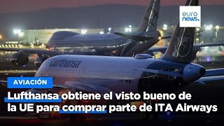 LUFTHANSA AG VNA O.N. Lufthansa obtiene el visto bueno de la UE para comprar parte de ITA Airways