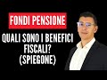 Quali sono I benefici fiscali dei fondi pensione? (Spiegone)