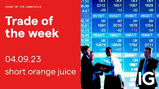 ORANGE JUICE Trade of the Week: short orange juice