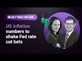 Weekly Forex Outlook: 10/05/2024 - US inflation numbers to shake Fed rate cut bets