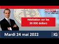 🌠 MarketBrief crypto - Mardi 24 mai 2022 / 14h30 avec Vincent Boy IG France