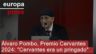 Álvaro Pombo, Premio Cervantes 2024: &quot;Cervantes era un pringado&quot;