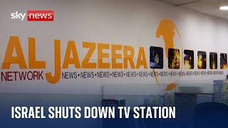 Israel rejects ceasefire demands and shuts down Al Jazeera&#39;s operations in the country