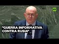 Representante de Rusia ante la ONU: "Ahora se libra una guerra informativa contra Rusia"