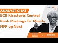 ECB Kickstarts Central Bank Meetings for March, NFP up Next