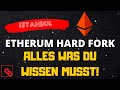 ETHEREUM HARDFORK ISTANBUL ERFOLGREICH - Das musst Du zum neuen UPDATE wissen!
