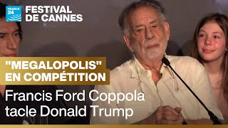 Francis Ford Coppola tacle Donald Trump au Festival de Cannes • FRANCE 24
