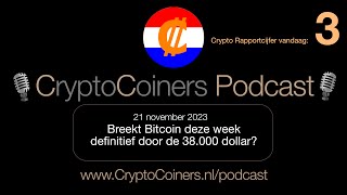 BITCOIN Podcast - 21 november 2023: Bitcoin en crypto - Breekt Bitcoin deze week definitief door de $38.000?