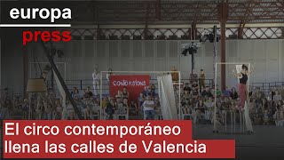 El circo contemporáneo llena las calles de Valencia