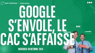 ALPHABET INC. CLASS A GOOGLE s’envole, le CAC s’affaisse - 100% Marchés - soir - 30/10/2024