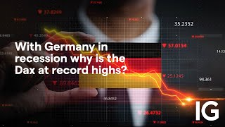 DAX40 PERF INDEX With Germany in recession why is the Dax at record highs?
