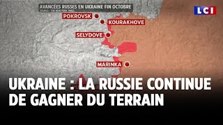 Guerre en Ukraine : la Russie continue de gagner du terrain