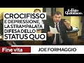 Contro la legge sul fine vita arriva l'intervento di Joe Formaggio, tra crocifisso e depressione