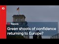 Green shoots of confidence returning to Europe? 🌱