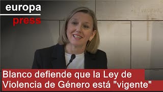 Blanco defiende que la Ley de Violencia de Género de CyL está &quot;vigente&quot;