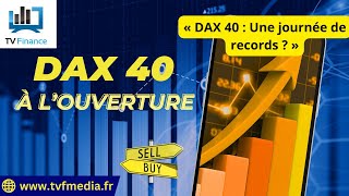 DAX40 PERF INDEX Erick Sebban : « DAX 40 : Une journée de records ? »