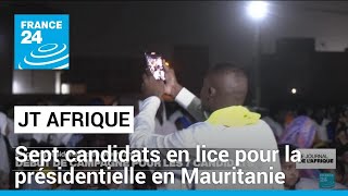 Sept candidats en lice pour la présidentielle en Mauritanie. • FRANCE 24