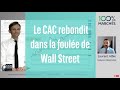 Le CAC rebondit dans la foulée de Wall Street - 100% Marchés Daily - 20 Mai 2021